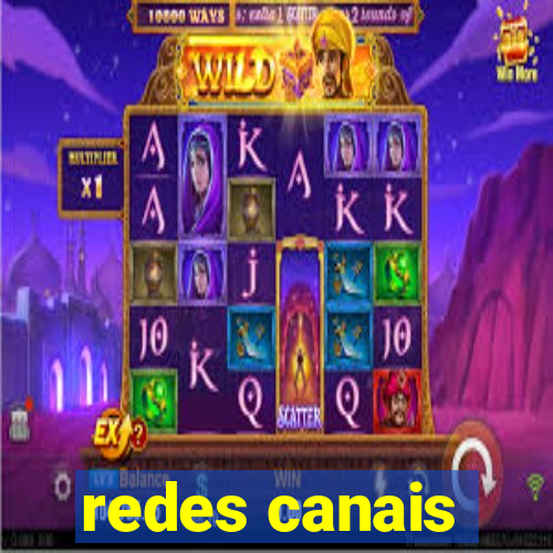 redes canais